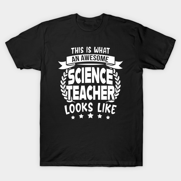 Humorous Science Teachers Gifts T-Shirt by Foxxy Merch